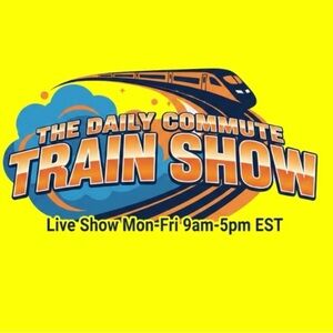 28 The Daily Commute Train Show🛍️UNLISTED